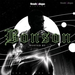 BONSON - Fresh N Dope...