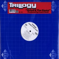 Trillogy ‎– Grind N Tha Game