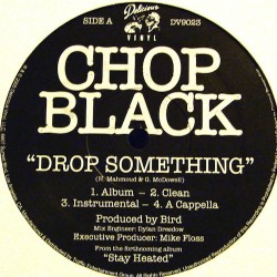 Chop Black ‎– Drop...