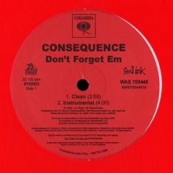 Consequence ‎– Don't Forget Em
