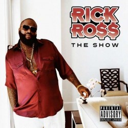Rick Ross - The Show