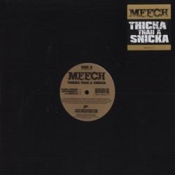 Meech ‎– Thicka Than A Snicka
