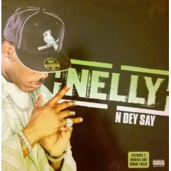 Nelly ‎– N Dey Say /...